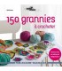150 Grannies à Crocheter de Edie ECKMAN