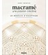 MACRAME - UNE PASSION CREATIVE - 20 MODELES D'EXCEPTION