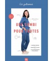 LES PATRONNES : UNE COMBI POUR TOUTES - 3 MODELES DE BASE - VARIATIONS A L'INFINI