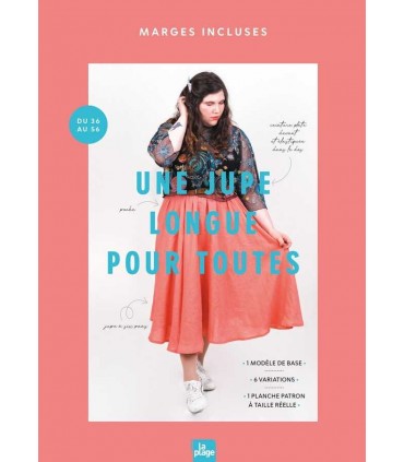 MARGE INCLUSES : UNE JUPE LONGUE POUR TOUTES - 1 modèle de base - 6 variations