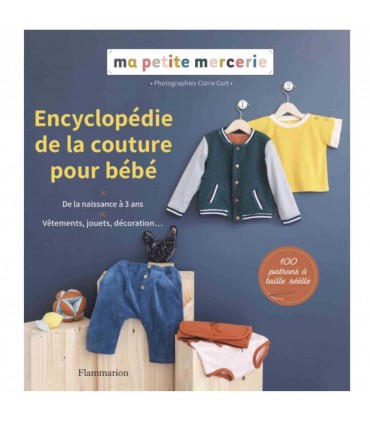 MA PETITE MERCERIE - Encyclopédie de la couture pour bébé